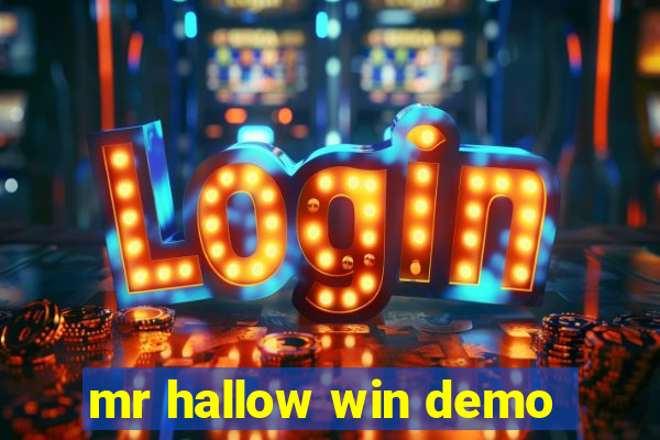 mr hallow win demo